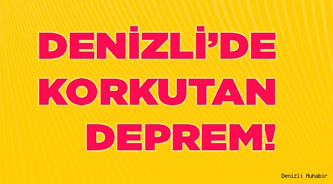 Denizli'de Bir Deprem Daha