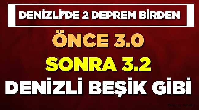 Denizli'de Art Arda 2 Deprem