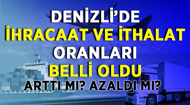 Dış Ticaret İstatistikleri, Temmuz 2019