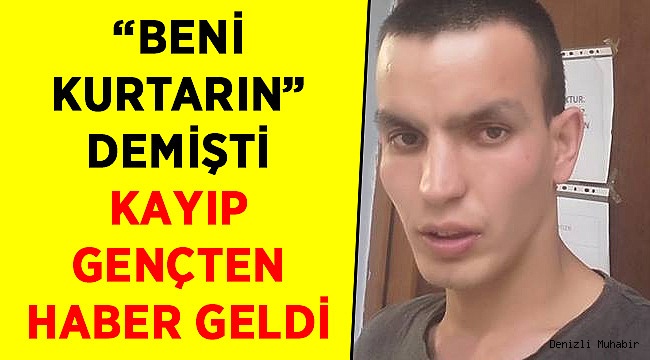 Kayıp Gençten Haber Geldi