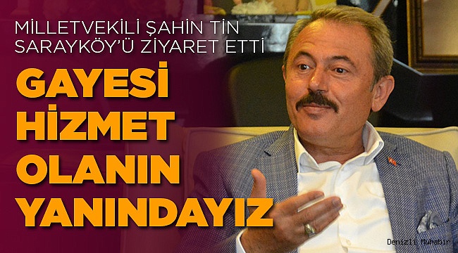 Milletvekili Tin Sarayköy'de