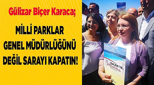 MİLLİ PARKLAR GENEL MÜDÜRLÜĞÜNÜ DEĞİL SARAYI KAPATIN!