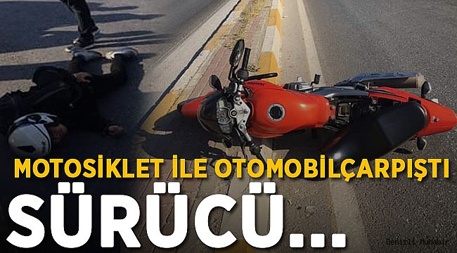 Motosiklet ile Otomobil Arasında Kaza