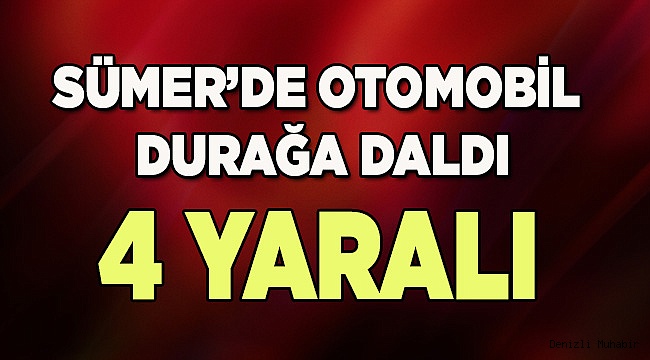 Otomobil durakta bekleyenlere çarptı: 4 yaralı 