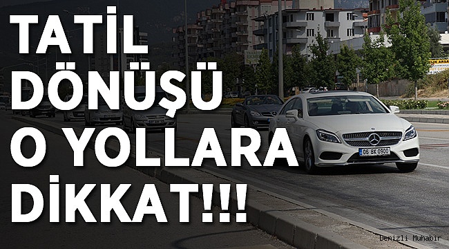 Tatil dönüşü yollar yoğunlaştı