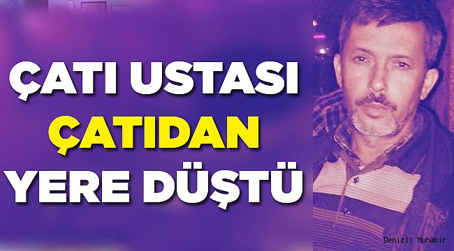 2 KATLI EVİN ÇATISINDAN DÜŞTÜ