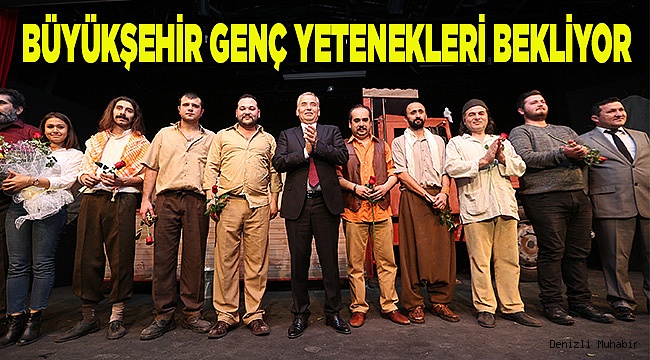 Büyükşehir genç yetenekleri bekliyor