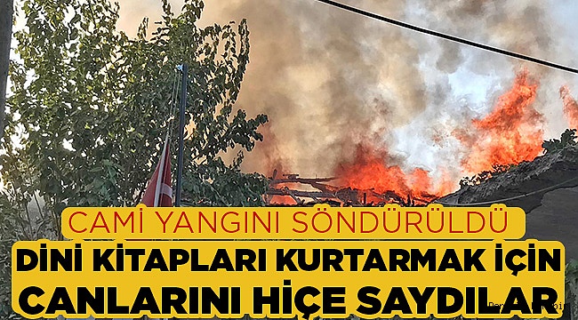 CAMİ YANGININDA TAKDİR EDİLECEK DAVRANIŞ!