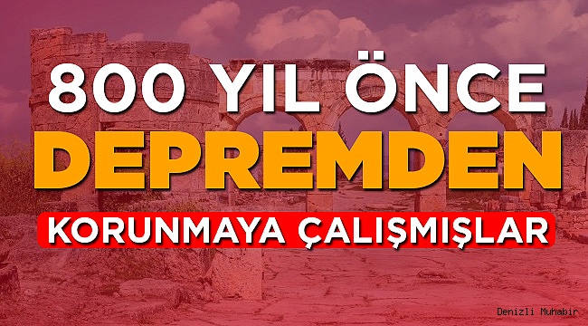 Denizli'de 8 Asır Öncede Depremle Mücadele