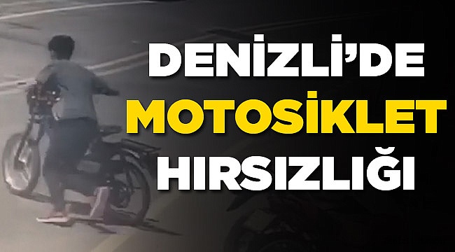 Denizli'de motosiklet hırsızlığı