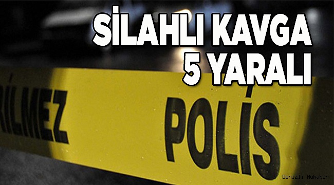 Denizli'de silahlı kavga: 5 yaralı