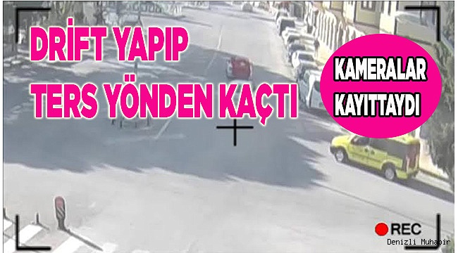 Denizli'de trafikte drift yaparak kaçan sürücü aranıyor