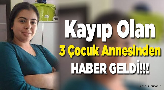 GENÇ ANNEDEN HABER GELDİ