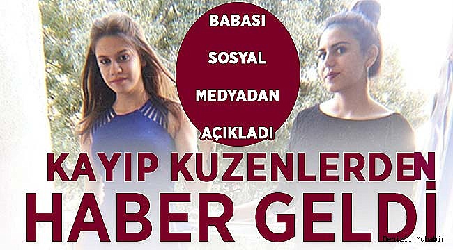 Kayıp Kuzenlerden Haber Geldi