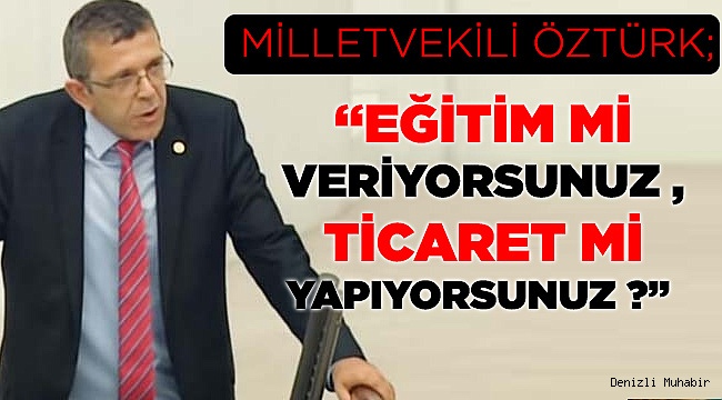 Öztürk'ten MEB'e soru önergesi