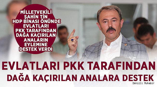 PKK Tarafından kaçırılan kişilerin analarına destek verdi