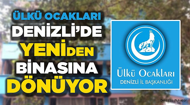 Ülkü Ocakları Eski Binasına Geri Dönüyor