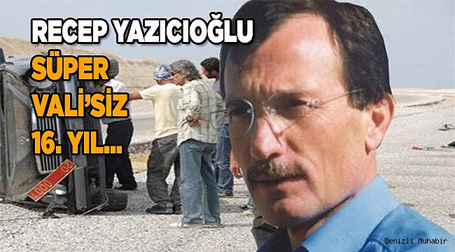 Vali Yazıcıoğlu Ölüm Yıl Dönümünde Anılıyor