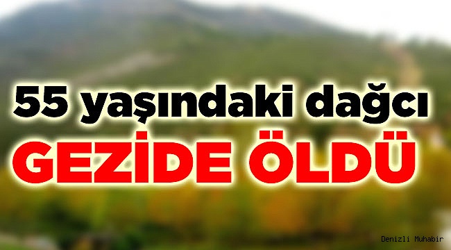 55 yaşında tutkunu olduğu dağda öldü