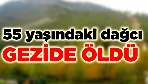 55 yaşında tutkunu olduğu dağda öldü