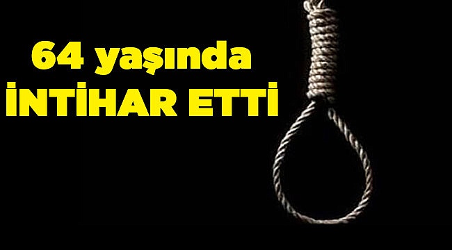 64 Yaşında Canına Kıydı