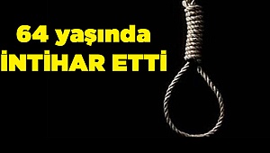 64 Yaşında Canına Kıydı