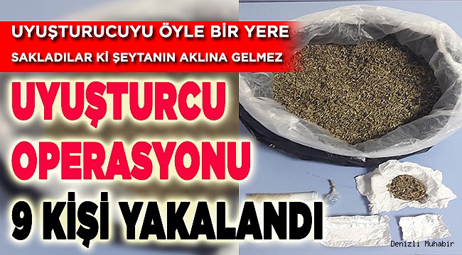 9 Uyuşturucu Taciri Yakalandı