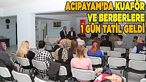 Acıpayam'daki Berber ve Kuaförler de Tatil Yapacak