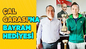 ÇAL GARASI’NA BAYRAM HEDİYESİ