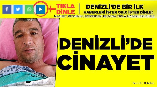 Denizli'de Alacak Verecek Hesabı Ölümle Sonuçlandı