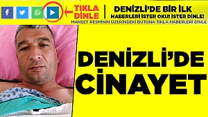 Denizli'de Alacak Verecek Hesabı Ölümle Sonuçlandı