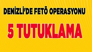 Denizli'de FETÖ operasyonu: 5 tutuklama