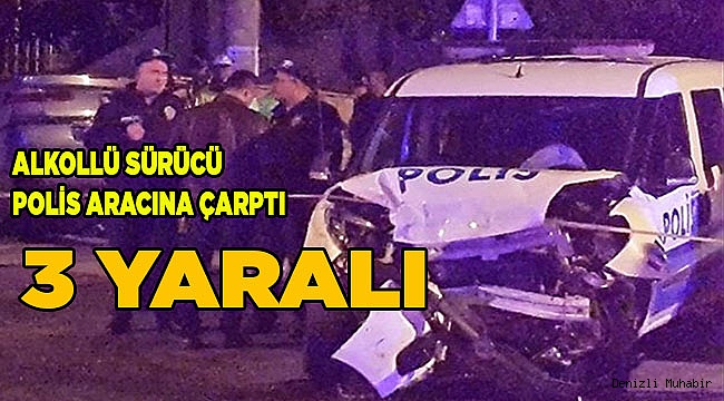 Denizli'de otomobille polis aracı çarpıştı: 3 yaralı