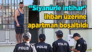 Denizli'de "siyanürle intihar" ihbarı üzerine apartman boşaltıldı