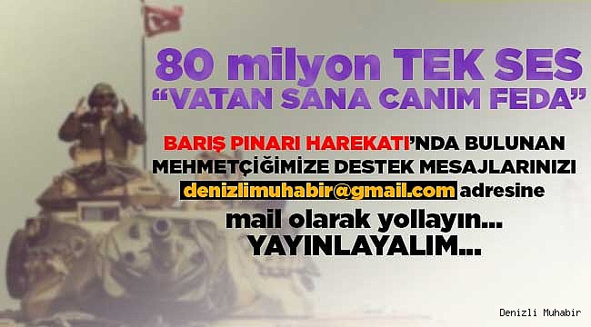 Denizli'den Mehmetçiğe Sesiniz Oluyoruz...