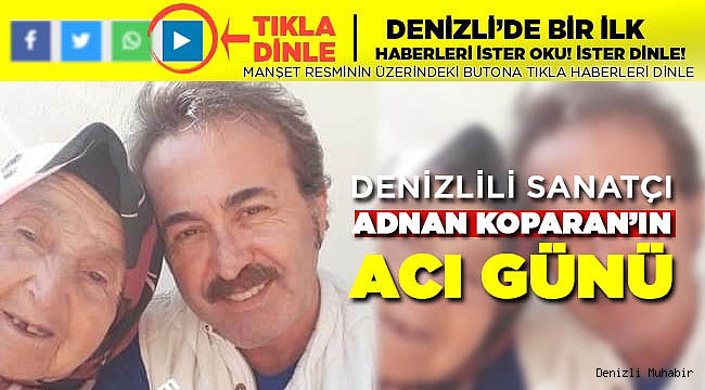 Denizlili Sanatçının Acı Günü