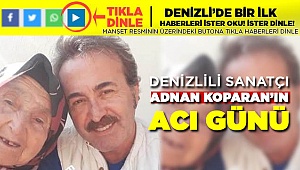 Denizlili Sanatçının Acı Günü