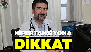 HİPERTANSİYONA DİKKAT!