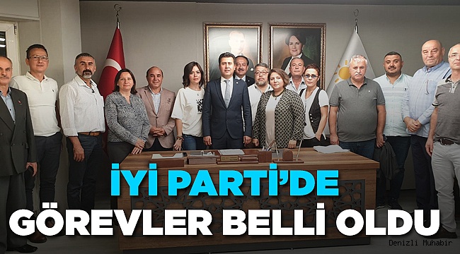 İYİ Parti'de Görevler Belli Oldu