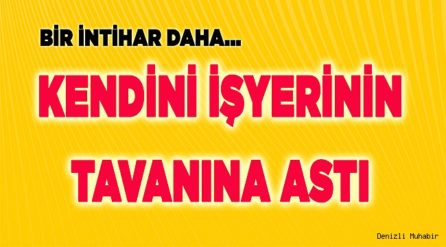 Kendini işyerinin tavanına astı