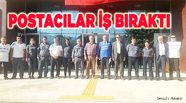 POSTACILAR İŞ BIRAKTI