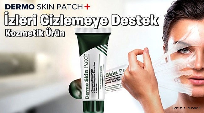 Tüm İşlev ve Yararları İle Dermo Skin Patch