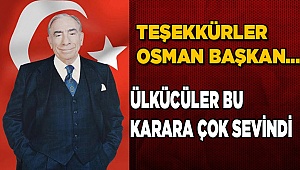 ÜLKÜCÜLER BU KARARA ÇOK SEVİNDİ