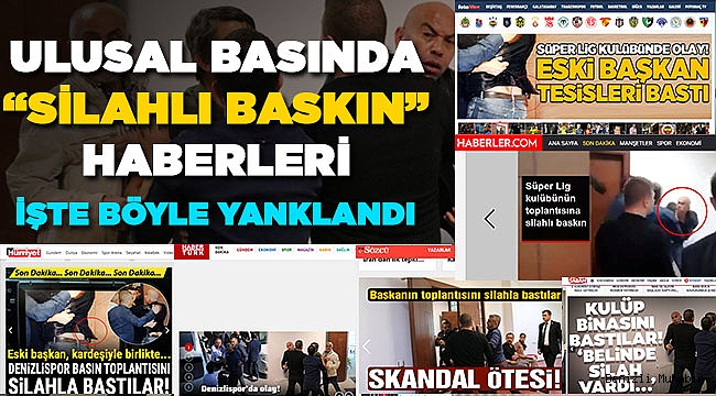 Ulusal Haberlerde "Silahlı Baskın" Haberleri