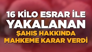 Uyuşturucu Taciri Hakkında Karar Verildi