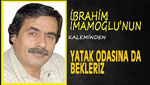 YATAK ODASINA DA BEKLERİZ