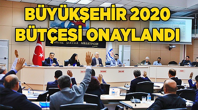 Büyükşehir 2020 yılı bütçesi onaylandı