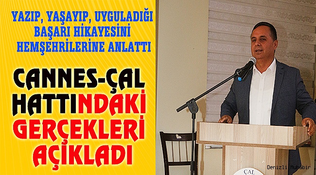 CANNES-ÇAL HATTINDAKİ GERÇEKLERİ AÇIKLADI
