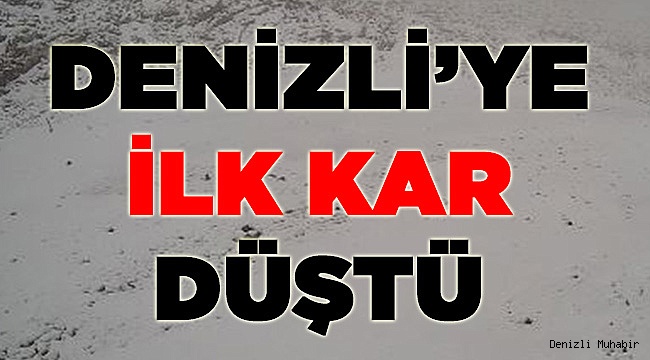 Denizli'de İlk Kar Heyecanı