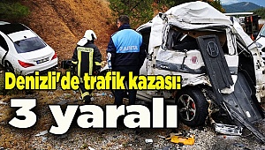 Denizli'de trafik kazası: 3 yaralı